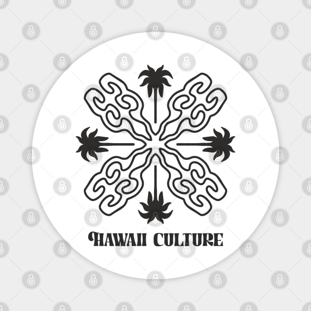 hawaii culture Magnet by Laterstudio